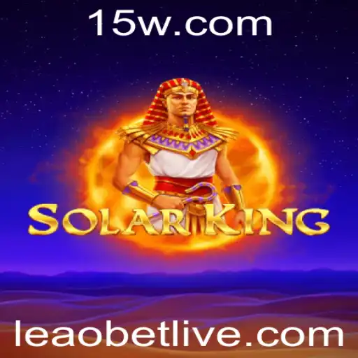 SolarKing: Explore o Fascinante Mundo das Apostas com Leao Bet